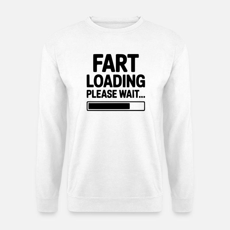 Fart Loading Please Wait... - Unisex Sweatshirt - white