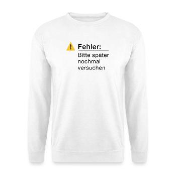 Fehler: Bitte noch einmal versuchen, Informatik - Unisex Pullover - Weiß - Vorne