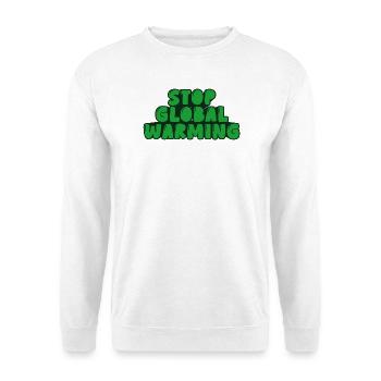 stop global warming - Unisex Sweatshirt - white - Front