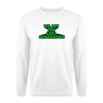 Nous sommes la dernière génération - Sweat-shirt Unisexe - blanc - Devant