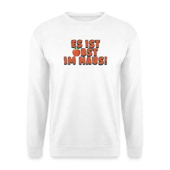Es ist Obst im Haus - Unisex Pullover - Weiß - Vorne