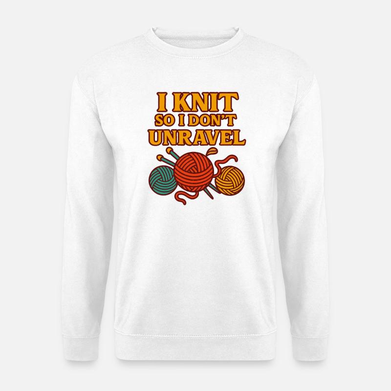 Ich stricke, damit ich nicht auseinanderfalle. - Unisex Pullover - Weiß