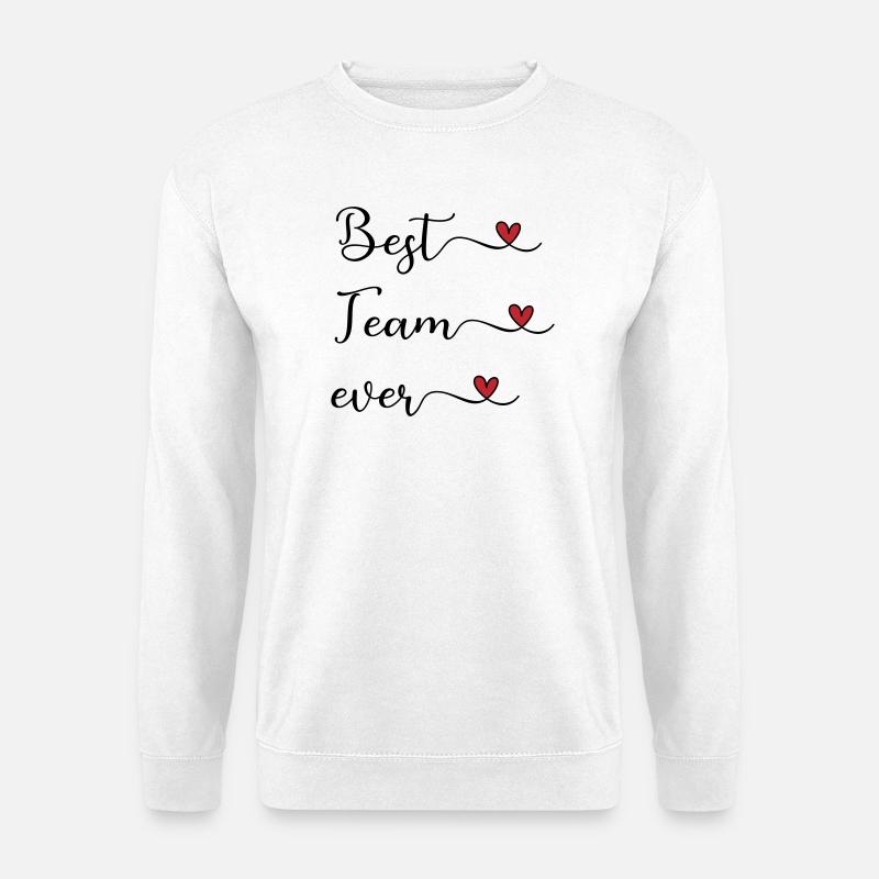 Best Team ever - Unisex Pullover - Weiß