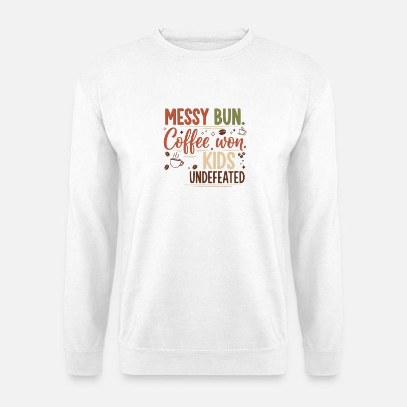 Messy Bun, Coffee Won - Unisex Sweatshirt - white