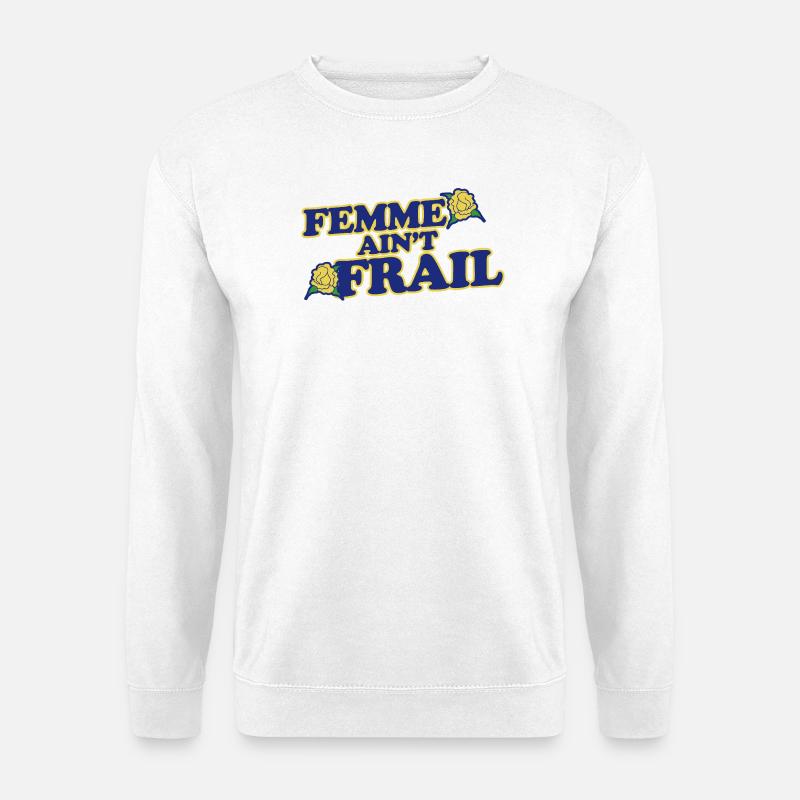 Femme Ain't Frail - Unisex Pullover - Weiß