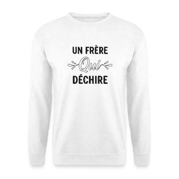 Cadeau homme T shirt homme un frère qui déchire - Sweat-shirt Unisexe - blanc - Devant