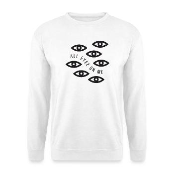 Alle Augen sind auf mich gerichtet - Unisex Pullover - Weiß - Vorne
