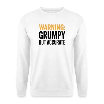 Attention: More grumpy, but more apt and funny - Unisex Sweatshirt - white - Front