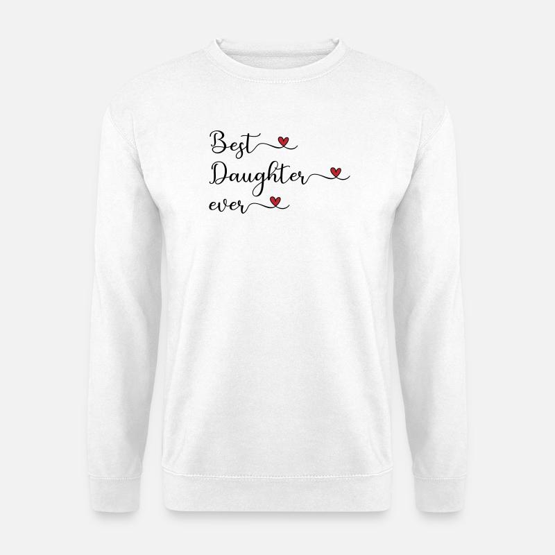 Tochter - beste Tochter der Welt - Unisex Pullover - Weiß