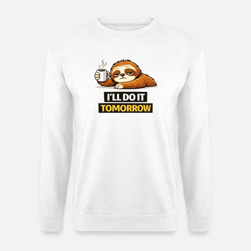 Prokrastination Trägheit mit Kaffee - Unisex Pullover - Weiß