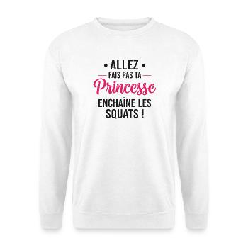 Cadeau femme femme princesse enchaîne les squats - Sweat-shirt Unisexe - blanc - Devant