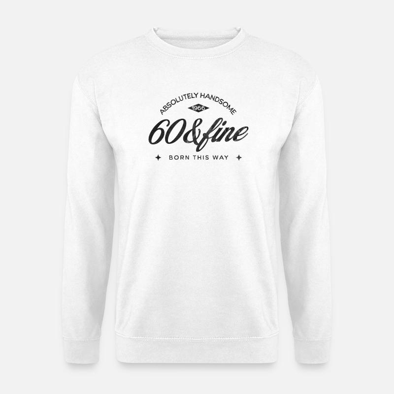 Vintage Born This Way – Absolutely Handsome 60 - Unisex Sweatshirt - white