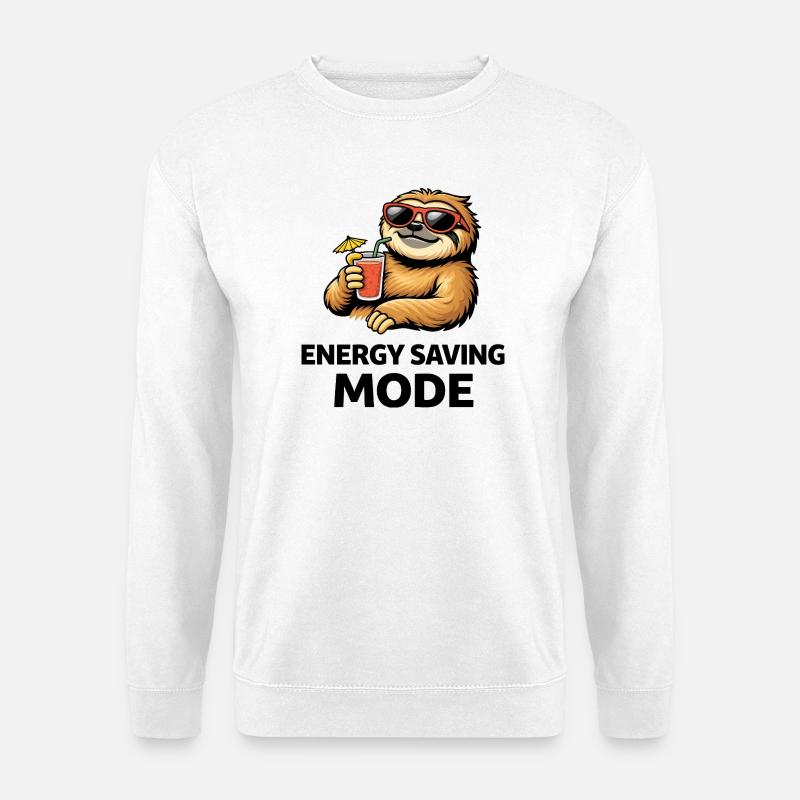 Energy Saving Mode Sloth Funny Quote - Unisex Sweatshirt - white