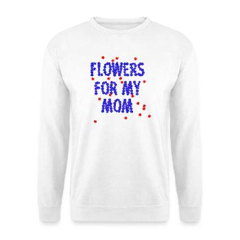 Des fleurs pour ma mère - Sweat-shirt Unisexe - blanc - Devant