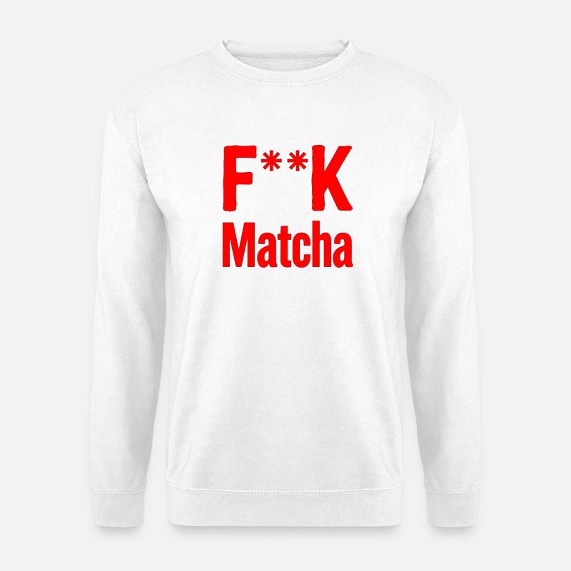 F**K Matcha Bold Logo - Unisex Pullover - Weiß