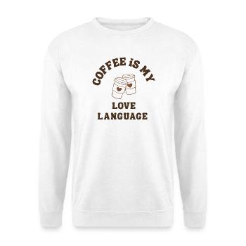 Kaffee ist meine Liebessprache süßer romantischer Kaffee - Unisex Pullover - Weiß - Vorne