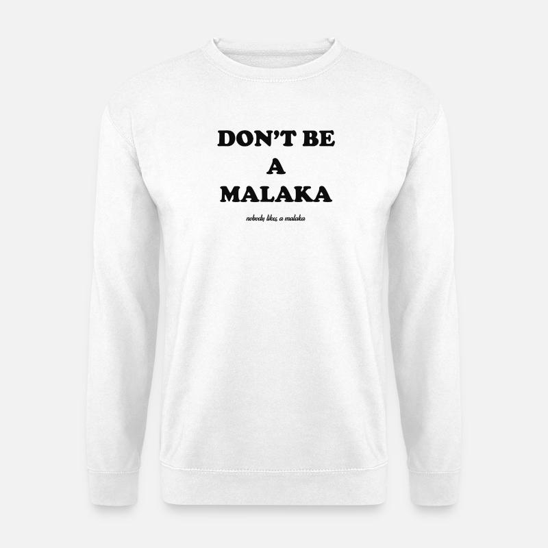 don't be a malaka - Unisex Sweatshirt - white
