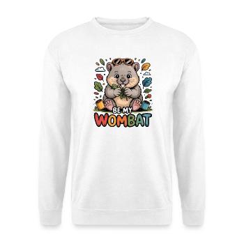 Sei mein Wombat - ich liebe Wombats - Unisex Pullover - Weiß - Vorne