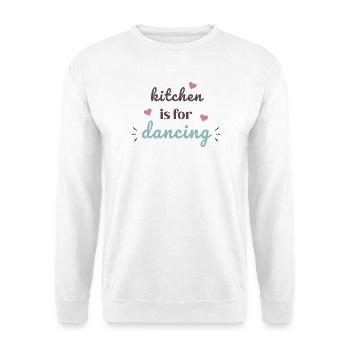 Kitchen Is For Dancing Cute Cooking Quote Design - Unisex Sweatshirt - white - Front