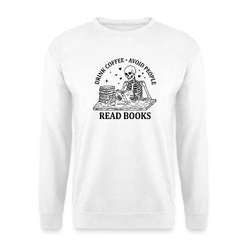 Drink Coffee Read Books Funny Skeleton Shirt - Unisex Sweatshirt - white - Front