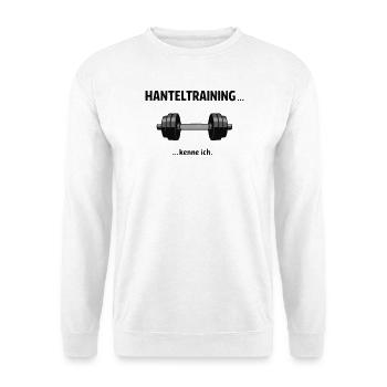 Hanteltraining… kenne ich – Lustiger Fitness Spruc - Unisex Pullover - Weiß - Vorne