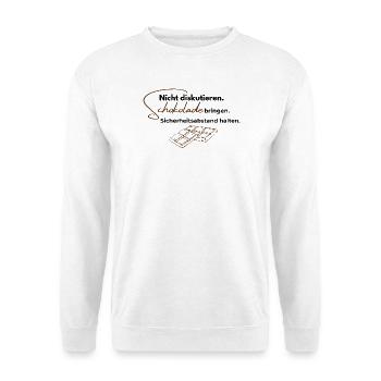 Nicht diskutieren. Schokolade bringen. - Unisex Pullover - Weiß - Vorne