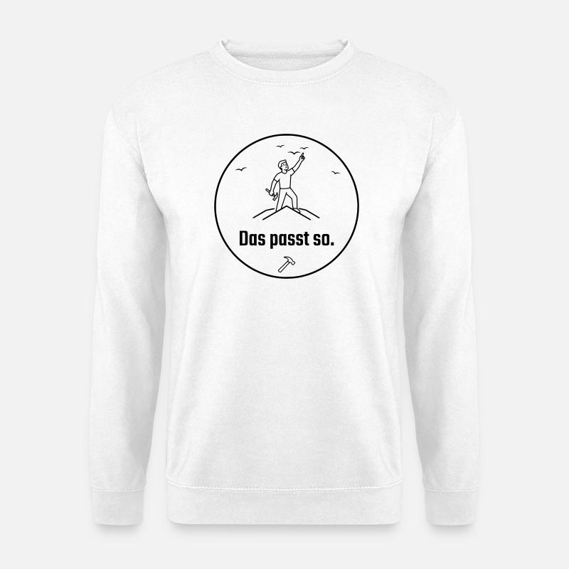 Dachdecker das passt so Stolz - Unisex Pullover - Weiß
