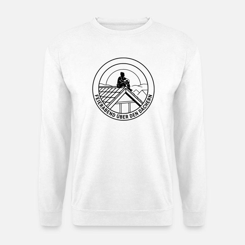 Dachdecker Feierabend über den Dächern - Unisex Pullover - Weiß