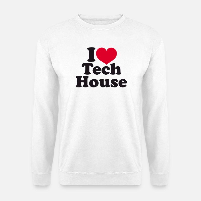 I Love Tech House - Unisex Pullover - Weiß