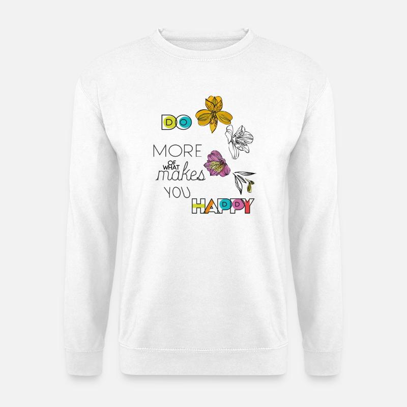 Be Happy  - Unisex Pullover - Weiß