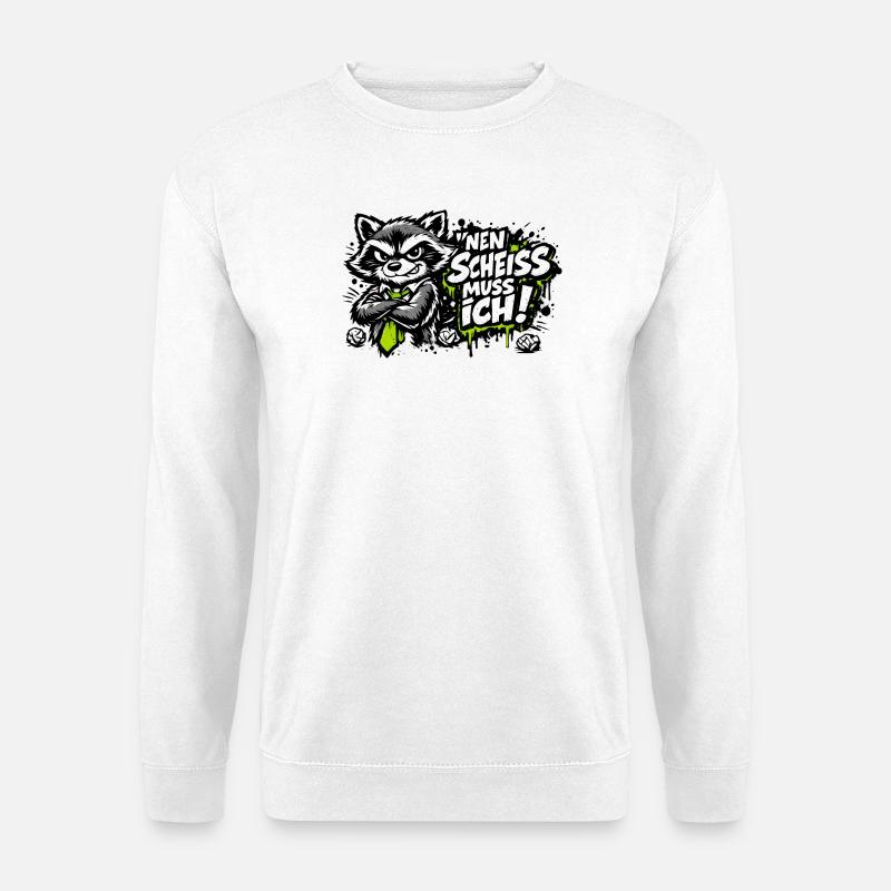 nen scheiss muss ich! - Unisex Pullover - Weiß