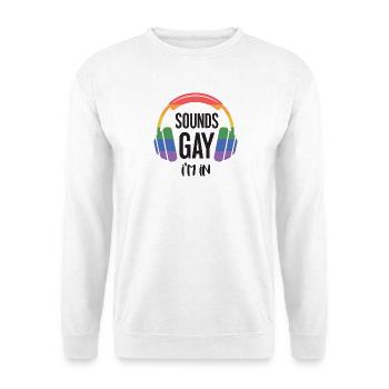 Mois de la Fierté LGBT - Ça sonne gay, j’en suis - Sweat-shirt Unisexe - blanc - Devant