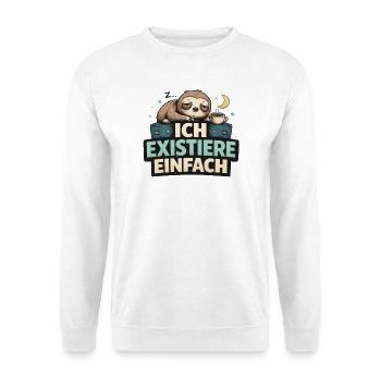 Ich existiere einfach – Faultier Motiv lustig  - Unisex Pullover - Weiß - Vorne