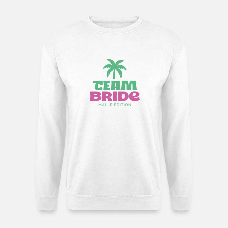 TEAM BRIDE – MALLE EDITION - Unisex Pullover - Weiß