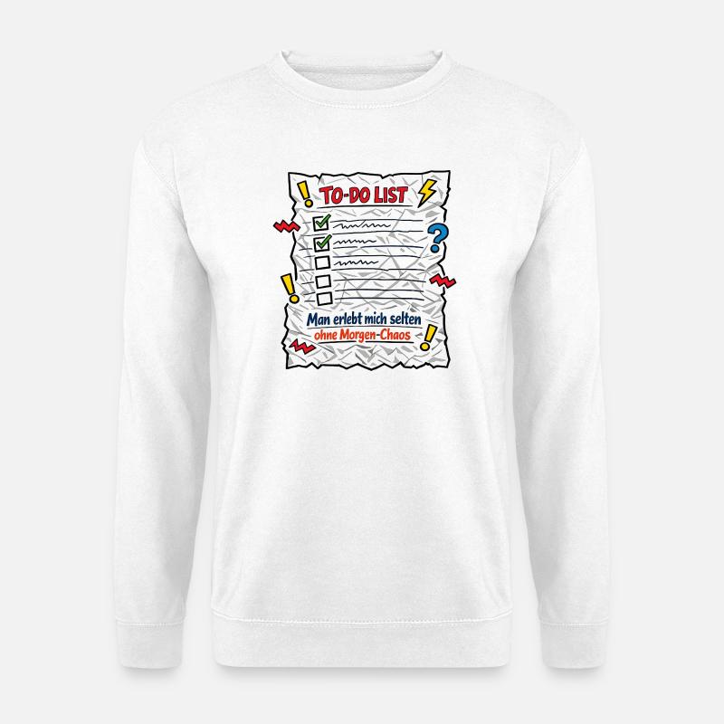 Morgenchaos ToDo-Liste - Unisex Pullover - Weiß