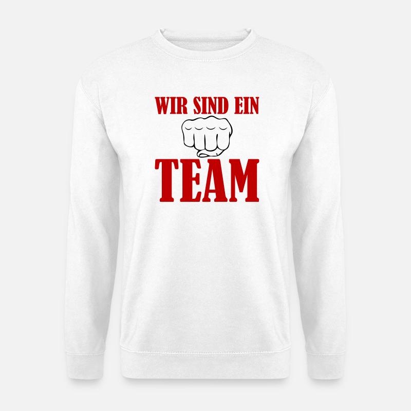 Wir Sind Ein Team  - Unisex Pullover - Weiß