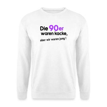 90er waren kacke - Unisex Pullover - Weiß - Vorne