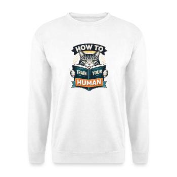 Dressage des chats pour humains : comment dresser votre huma - Sweat-shirt Unisexe - blanc - Devant