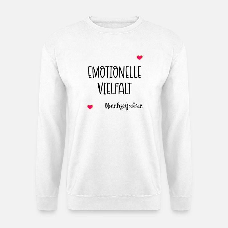 Menopause Emotionen Wechseljahre - Unisex Pullover - Weiß