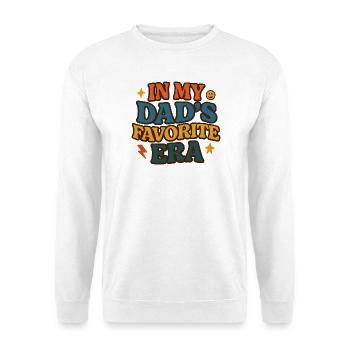 In My Dad's Favorite Era Tochter Familien Humor - Unisex Pullover - Weiß - Vorne
