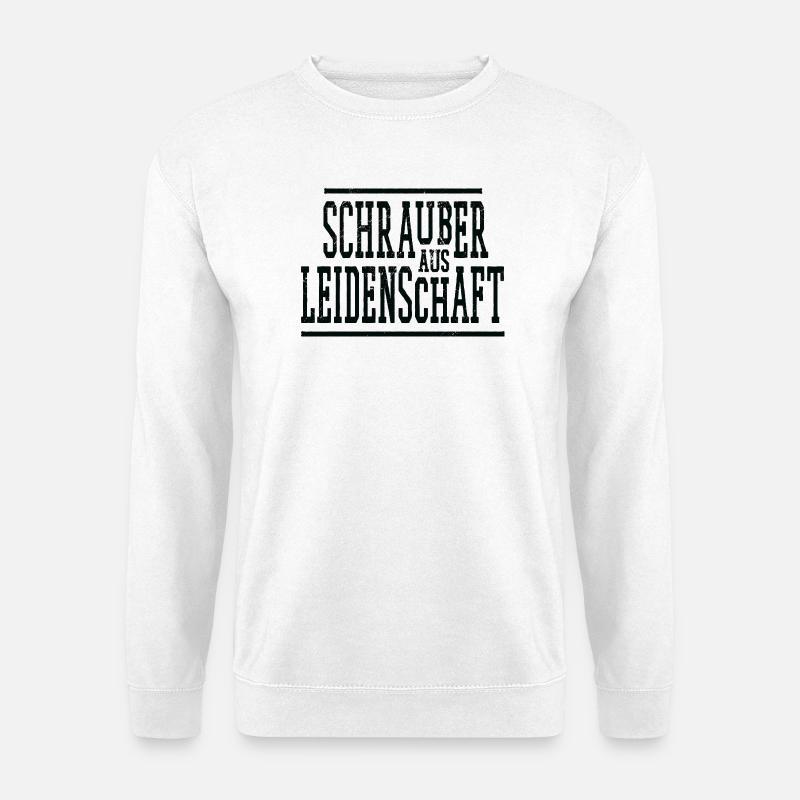 Schrauber Spruch  - Unisex Pullover - Weiß