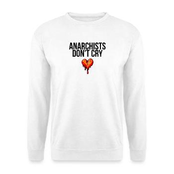 anarchists don't cry - Unisex Sweatshirt - white - Front