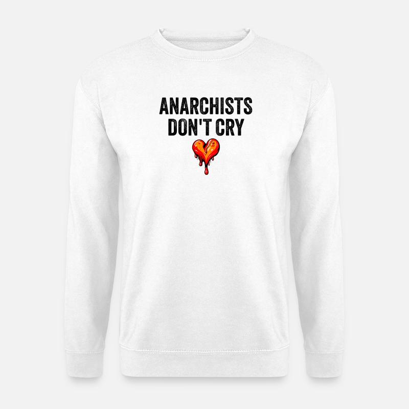 anarchists don't cry - Unisex Sweatshirt - white
