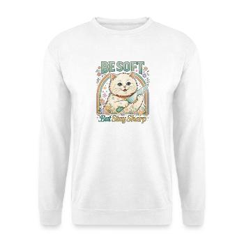 Be Soft Stay Sharp Katze Katzenmama sarkastisch - Unisex Pullover - Weiß - Vorne