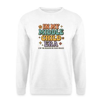Daughter Family Humor In My Middle Child Era - Unisex Sweatshirt - white - Front