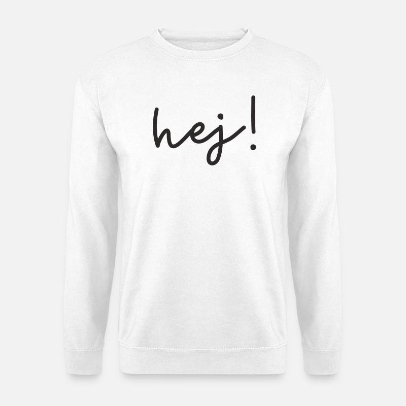 Hej – Scandinavian word design - Unisex Sweatshirt - white