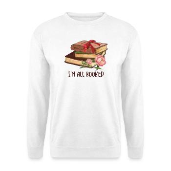 I'm All Booked Funny Book Lover - Unisex Sweatshirt - white - Front