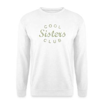 Cool Sisters Club Sister Gift - Unisex Sweatshirt - white - Front
