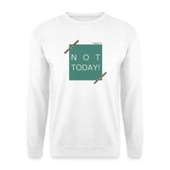 NOT TODAY! Leoparden Akzent - Unisex Pullover - Weiß - Vorne