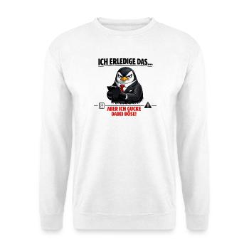 Pinguin Ich mach das aber ich gucke dabei böse - Unisex Pullover - Weiß - Vorne